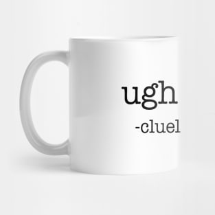 Ugh! As if! Mug